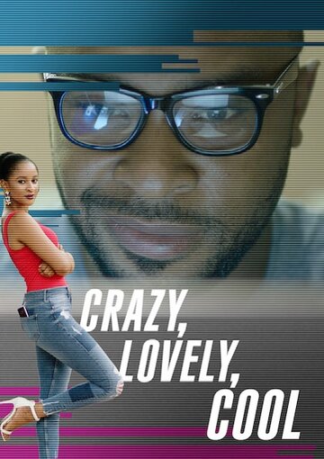 Crazy, Lovely, Cool (2018)